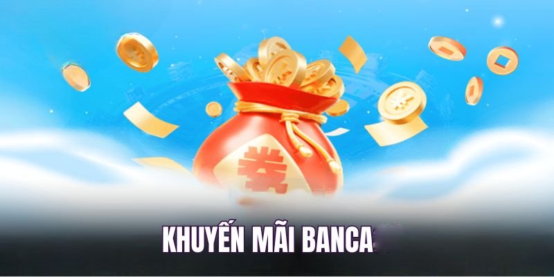 khuyến mãi banca 