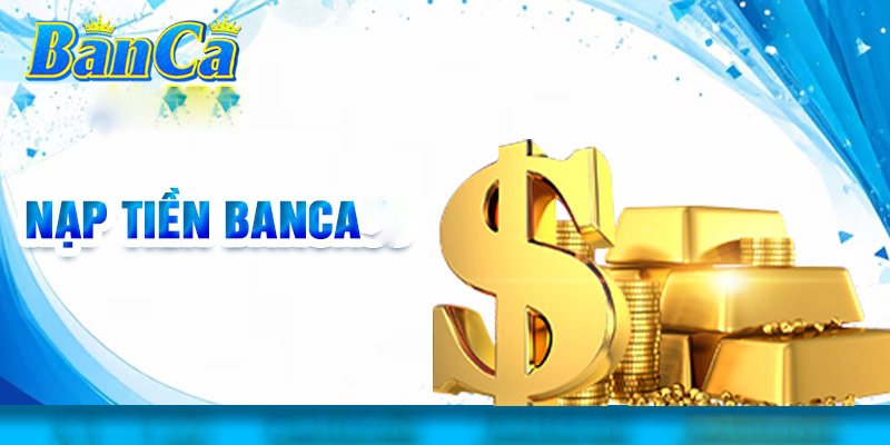 nạp tiền banca