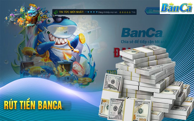 Rút tiền banca 